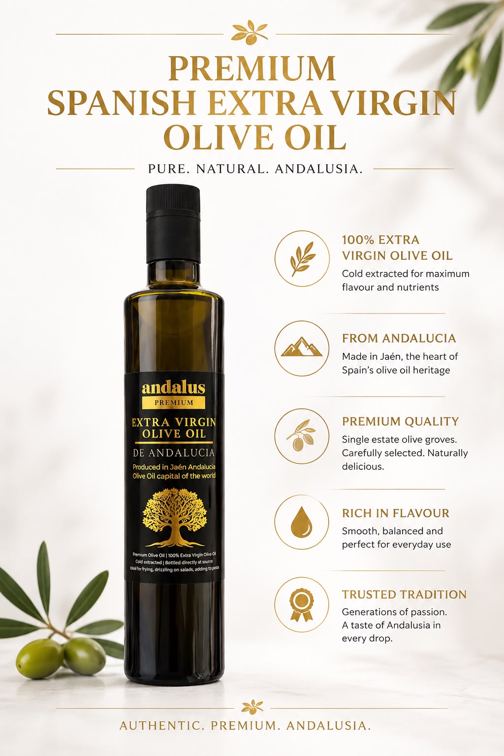 A bottle of Andalus Gold Premium Spanish Extra Virgin Olive Oil centered on a light cream background with decorative olive branches and green olives at the bottom. The image includes marketing text and icons highlighting qualities such as 100% extra virgin olive oil, Andalusian origin, premium quality, rich flavor, and trusted tradition.